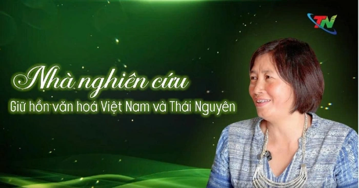 Nhà nghiên cứu giữ hồn văn hóa Việt Nam và Thái Nguyên