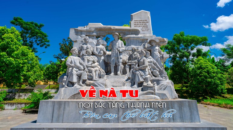 Về nơi Bác tặng thanh niên bốn câu thơ bất hủ