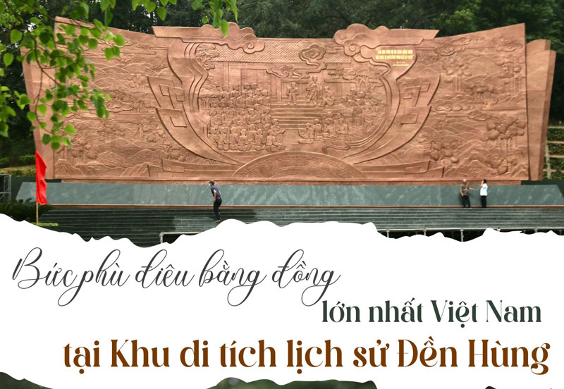 Bức phù điêu bằng đồng lớn nhất Việt Nam tại Khu di tích lịch sử Đền Hùng