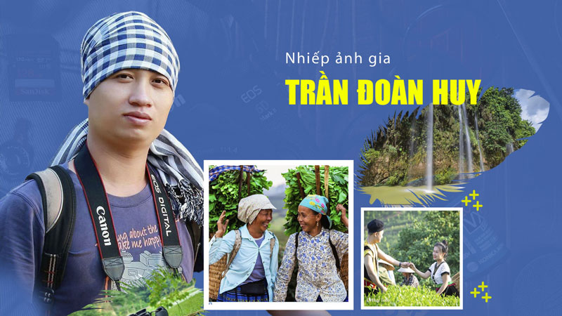 Nhiếp ảnh gia Trần Đoàn Huy: Đam mê bắt trọn từng khoảnh khắc