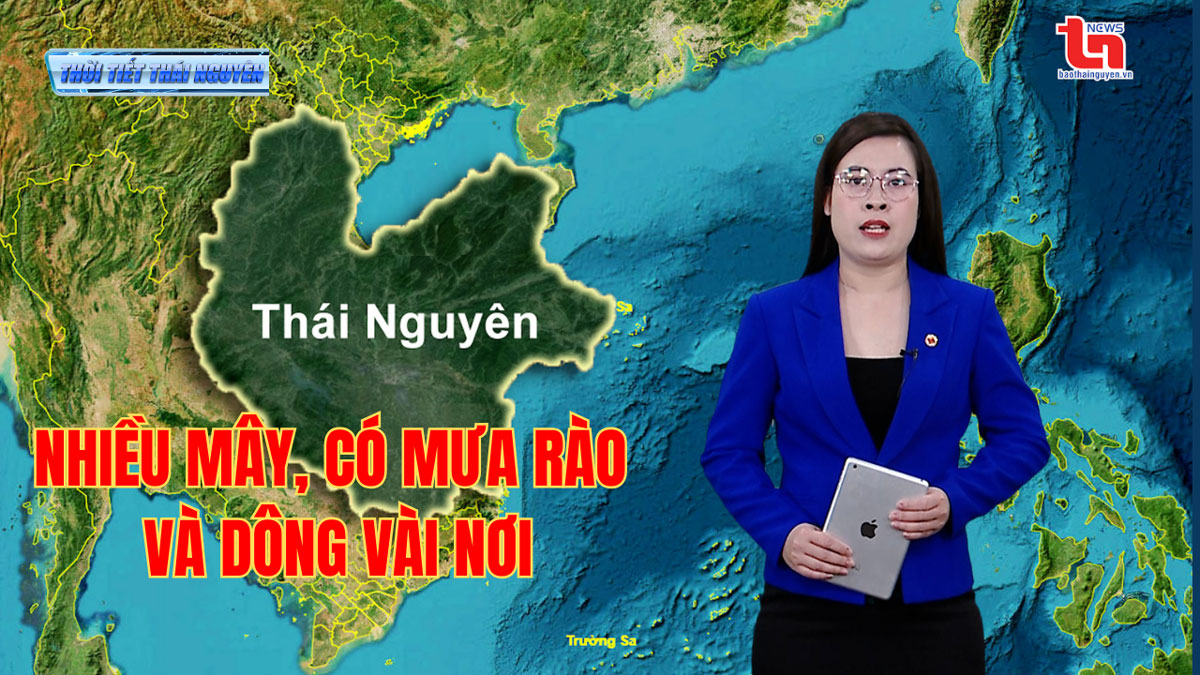 Dự báo thời tiết Thái Nguyên đêm 22/4 và ngày 23/4