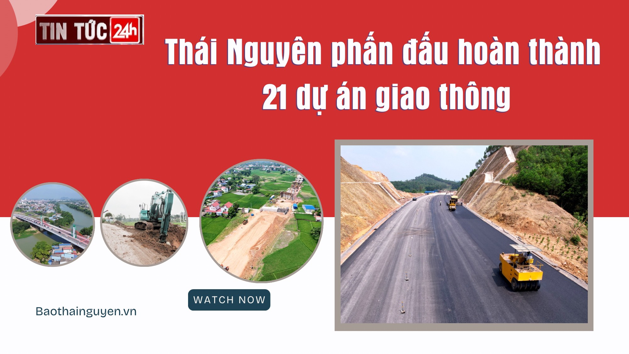 Tin tức 24h ngày 27/8/2024: Thái Nguyên phấn đấu hoàn thành 21 dự án giao thông