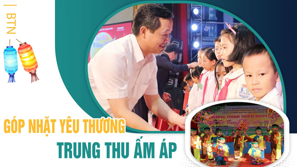 "Góp nhặt yêu thương, Trung thu ấm áp"