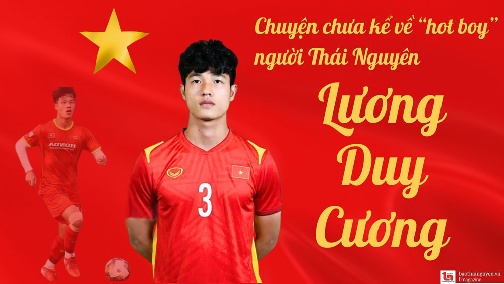 Chuyện chưa kể về “hot boy” người Thái Nguyên Lương Duy Cương