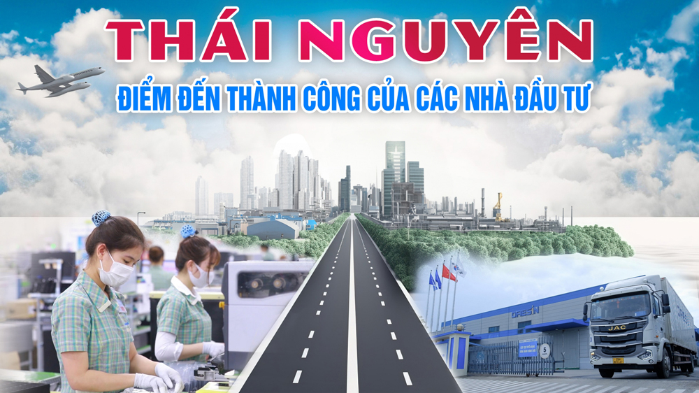 Thái Nguyên: Điểm đến thành công của các nhà đầu tư