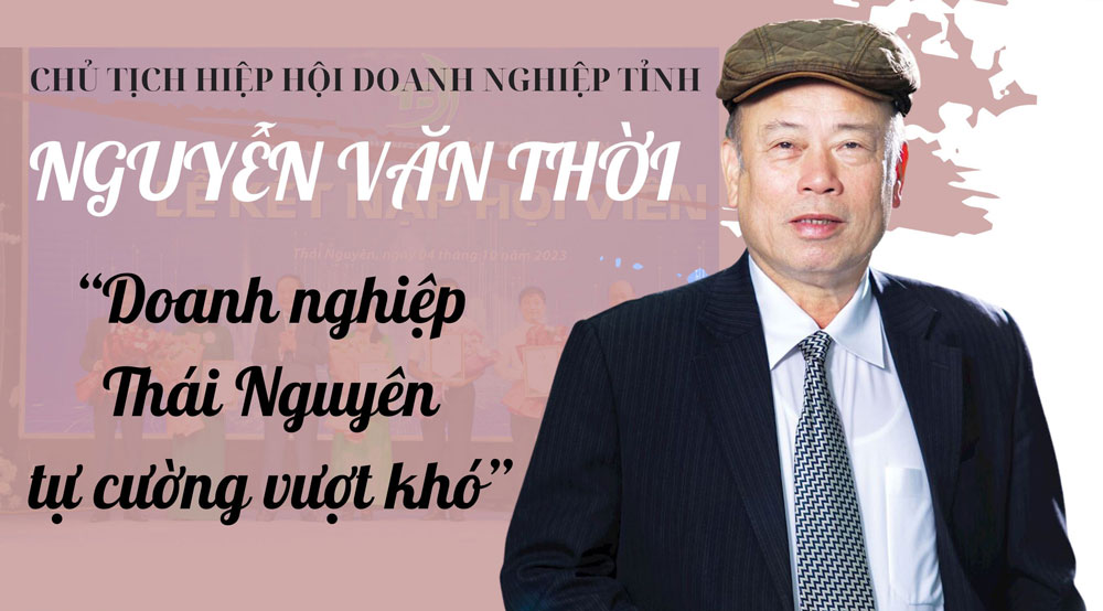 Doanh nghiệp Thái Nguyên tự cường vượt khó