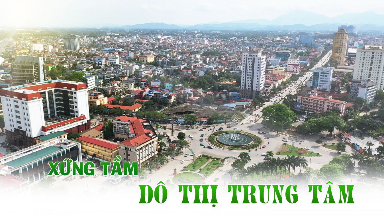 Xứng tầm đô thị trung tâm