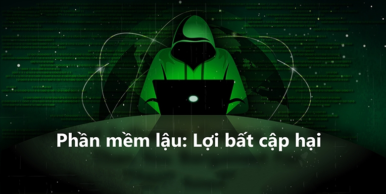 Phần mềm lậu: Lợi bất cập hại