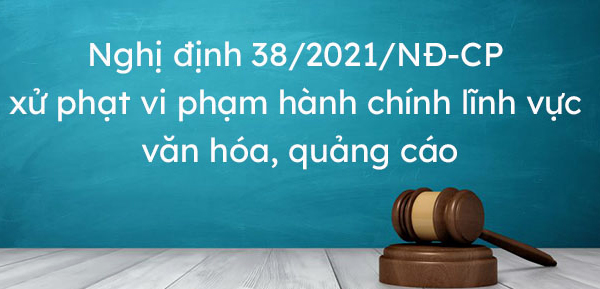 Quy định xử phạt vi phạm hành chính trong lĩnh vực văn hóa và quảng cáo